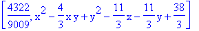 [4322/9009, x^2-4/3*x*y+y^2-11/3*x-11/3*y+38/3]